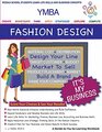 YMBA It's My Business Fashion Design: A Choose-As-You-Go Learning Adventure