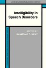 Intelligibility in Speech Disorders Theory Measurement and Management