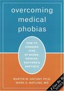 Overcoming Medical Phobias How to Conquer Fear of Blood Needles Doctors And Dentists