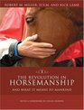 The Revolution in Horsemanship  And What It Means to Mankind