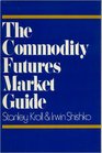 The Commodity Futures Market Guide