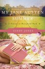 My Jane Austen Summer A Season in Mansfield Park