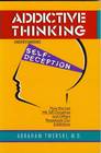Addictive Thinking Understanding SelfDeception