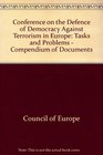 Conference on the Defence of Democracy Against Terrorism in Europe Tasks and Problems  Compendium of Documents