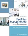 Facilities Management The Dynamics of Excellence