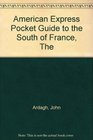 American Express Pocket Guide to the South of France