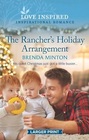 The Rancher's Holiday Arrangement (Mercy Ranch, Bk 7) (Love Inspired, No 1317) (Larger Print)