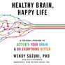 Healthy Brain Happy Life A Personal Program to Activate Your Brain and Do Everything Better