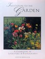 Invitation to the Garden: A Celebration in Literature & Photography