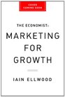 Marketing for Growth The Role of Marketers in Driving Revenues and Profits
