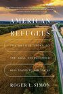 American Refugees The Untold Story of the Mass Migration from Blue to Red States