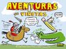 Aventuras en vietas / Adventures in cartooning Convierte tus monigotes en cmics  / How to Turn Your Doodles into Comics