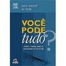 Voce Pode Tudo   Ideias Criativas Para Os Problemas Do Dia a Dia  Why Not How to Use Everyday Ingenuity to Solve Problems Big And Small  portuguese edition