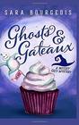 Ghosts  Gateaux A Witchy Cozy Mystery