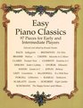 Easy Piano Classics : 97 Pieces for Early and Intermediate Players