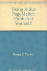 Using Aldus PageMaker Publish it yourself