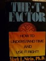 The Tfactor How to understand time and use it right