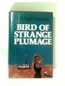 Bird of Strange Plumage