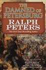 The Damned of Petersburg: A Novel (The Battle Hymn Cycle)