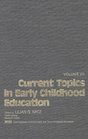 Current Topics in Early Childhood Education Volume 7