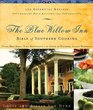 The Blue Willow Inn Bible of Southern Cooking: Over 600 Essential Recipes Southerners Have Enjoyed for Generations