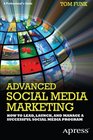 Advanced Social Media Marketing How to Lead Launch and Manage a Successful Social Media Program