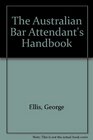 The Australian Bar Attendant's Handbook