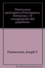 Democracia participativa/Participatory Democracy El resurgimiento del populismo