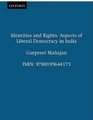 Identities and Rights Aspects of Liberal Democracy in India