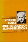 Kenneth Burke and the Drama of Human Relations Second edition