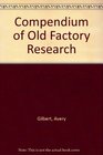 Compendium of Old Factory Research