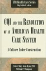 Cqi and the Renovation of an American Health Care System A Culture Under Construction