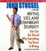 Myths, Lies and Downright Stupidity : Get Out the Shovel - Why Everything You Know Is Wrong