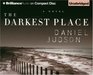 The Darkest Place (Southampton, Bk 1) (Audio CD) (Unabridged)
