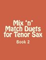 Mix 'n' Match Duets for Tenor Sax Book 2