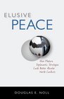 Elusive Peace How Modern Diplomatic Strategies Could Better Resolve World Conflicts