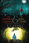 The Midnight Gardener / The Well of Tears