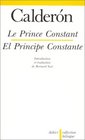 Le Prince Constant  El Principe Constante dition bilingue