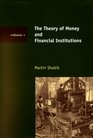 The Theory of Money and Financial Institutions  Volume 1