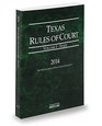 Texas Rules of Court  State 2014 ed