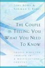 The Couple Is Telling You What You Need to Know Couple Directed Therapy in a Multicultural Context