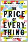 The Price of Everything Finding Method in the Madness of What Things Cost