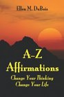 AZ Affirmations Change Your Thinking Change Your Life