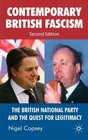 Contemporary British Fascism The British National Party and the Quest for Legitimacy