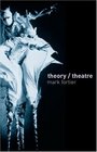 Theatre/Theory An Introduction