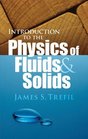 Introduction to the Physics of Fluids and Solids