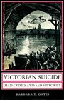 Victorian Suicide Mad Crimes and Sad Histories