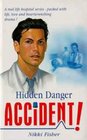 Accident Hidden Danger