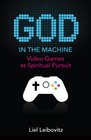 God in the Machine Video Games and Religion