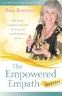 The Empowered Empath  Quick  Easy Owning Embracing and Managing Your Special Gifts